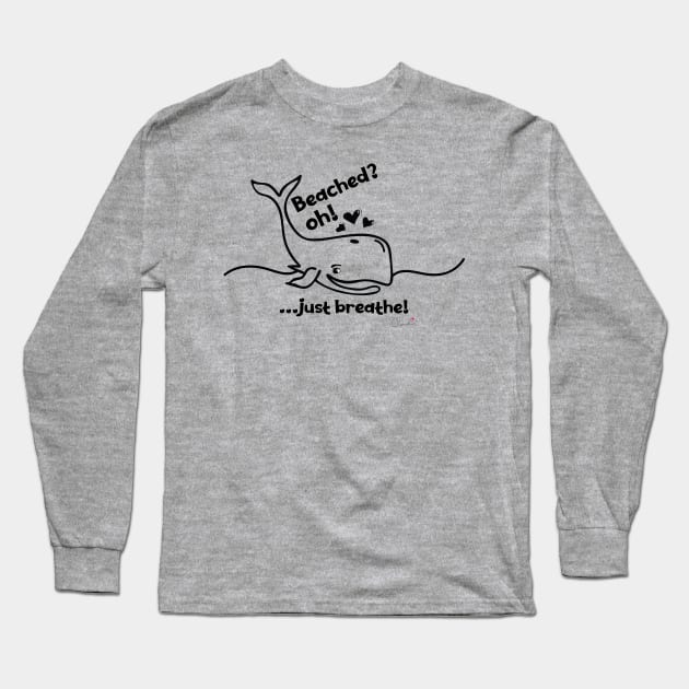 Beached Oh Whale Just Breathe Print Design Long Sleeve T-Shirt by ClaudiaFlores